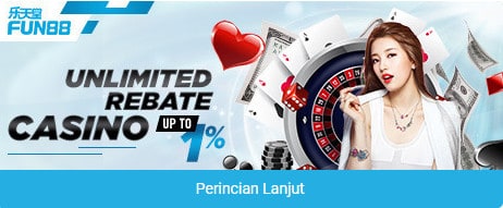 Unlimited Rebate Live Casino Hingga 1% di Fun88